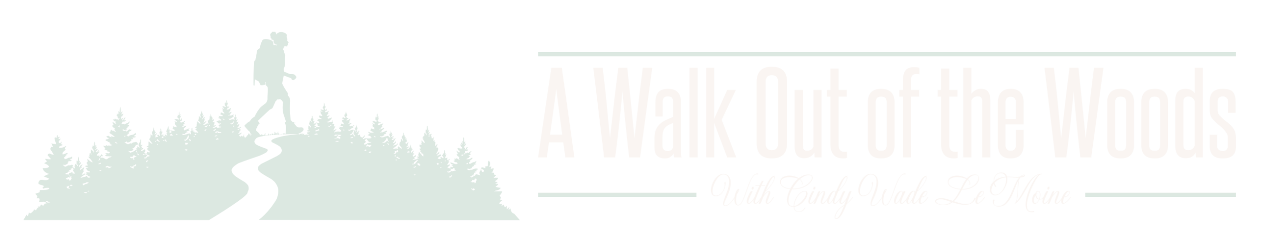 A Walk Out of the Woods - with Cindy Wade Le moine
